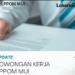 LOKER: LPPOM MUI Buka Lowongan Kerja Terbaru, Periode Juni 2024!