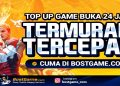 Bostgame.com Jadi Solusi Top Up Game Online Paling Cepat dan Terpercaya